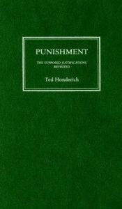 book cover of Punishment: the supposed justifications by Ted Honderich