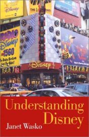 book cover of Understanding Disney by Janet Wasko