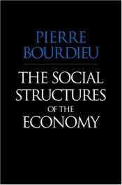 book cover of The social structures of the economy by Пиер Бурдийо