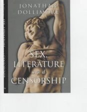 book cover of Sex, literature, and censorship by Jonathan Dollimore