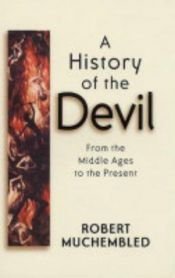 book cover of History of the Devil: From the Middle Ages to the Present by Robert Muchembled