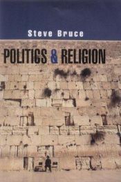 book cover of Politics and Religion by Steve Bruce