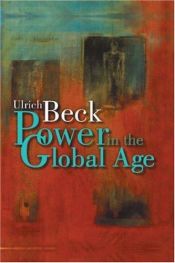 book cover of Power in the Global Age by 烏爾利希·貝克