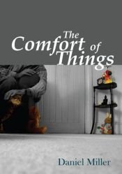 book cover of The comfort of things by Daniel Miller