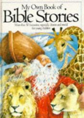 book cover of My Own Book of Bible Stories by Pat Alexander