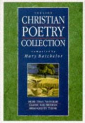 book cover of The Lion Christian Poetry Collection by Mary Batchelor