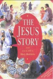 book cover of The Jesus Story by Mary Batchelor