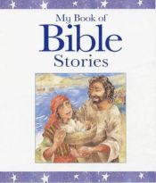 book cover of My book of bible stories by Lois Rock