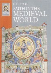 book cover of Faith in the Medieval World by G.R. Evans