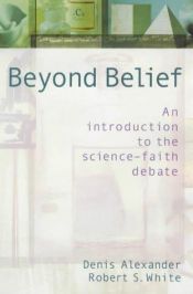 book cover of Beyond belief : science, faith and ethical challenges by Denis Alexander