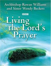 book cover of Living the Lord's Prayer by Rowan Williams