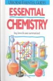 book cover of Essential Chemistry: Key Laws and Uses Summarized (Usborne Essential Guides) by Clive Gifford