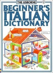 book cover of Italian Dictionary for Beginners: Usborne Internet-Linked (Beginners Dictionaries) by H Davies