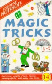 book cover of Usborne Hotshots Magic Tricks (Hotshots Series , No 14) by Gina Walker