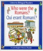 book cover of Who Were the Romans by Phil Roxbee Cox