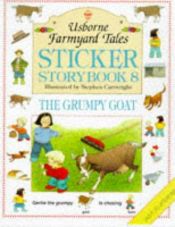 book cover of The Grumpy Goat (Farmyard Tales) by Heather Amery