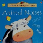 book cover of Animal Noises (Usborne Farmyard Tales) by Stephen Cartwright