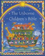 book cover of The Usborne Children's Bible (Mini Usborne Classics) by Heather Amery