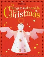 book cover of Things to Make and Do for Christmas (Usborne Activities) by Fiona Watt
