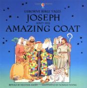 book cover of Joseph and His Amazing Coat (Usborne Bible tales) by Heather Amery