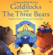 book cover of Goldilocks and the Three Bears by Heather Amery