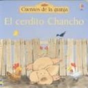 book cover of El Cerdito Chancho by Heather Amery