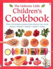 book cover of The Usborne Little Children's Cookbook by Rebecca Gilpin