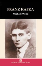 book cover of Franz Kafka (Writers & Their Work S.) by Michael Wood