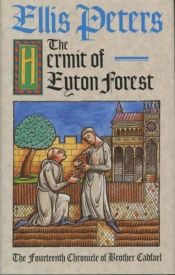 book cover of (Brother Cadfael Mysteries, 14)The Hermit of Eyton Forest by Елис Питърс