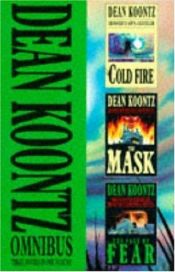 book cover of Dean Koontz Omnibus: "Cold Fire", "Face of Fear", "The Mask" v. 1 by 딘 쿤츠