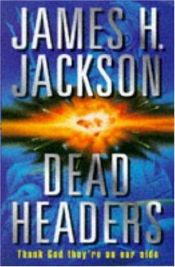 book cover of Dead Headers by James Jackson