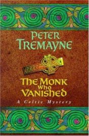book cover of The Monk Who Vanished: A Mystery of Ancient Ireland (Sister Fidelma Mysteries) by Peter Berresford Ellis