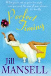 book cover of Perfect timing by Jill Mansell