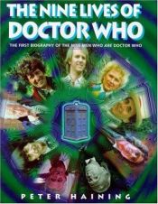 book cover of The Nine Lives of Doctor Who by Peter Haining