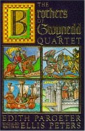 book cover of The Brothers of Gwynedd Quartet (Sunrise in the West, The Dragon at Noonday, The Hounds of Sunset, Afterglow and Nightfall) by Питерс, Эллис