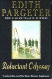 book cover of Reluctant odyssey by Ellis Petersová