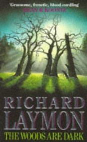 book cover of The woods are dark by Richard Laymon