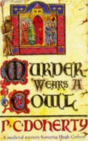 book cover of Murder Wears a Cowl (A Medieval Mystery Featuring Hugh Corbett) by Michael Clynes