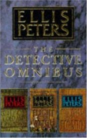 book cover of The Detective Omnibus by Edith Pargeter