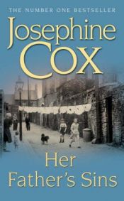 book cover of Her Father's Sins by Josephine Cox