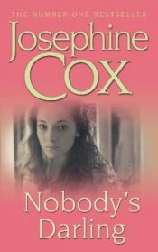 book cover of Nobody's Darling by Josephine Cox