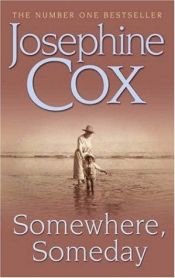 book cover of Somewhere Someday by Josephine Cox