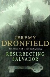 book cover of Resurrecting Salvador by Jeremy Dronfield