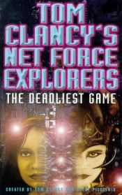 book cover of Tom Clancy's Net Force : The Deadliest Game by توم كلانسي