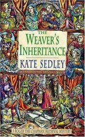 book cover of The weaver's inheritance Kate Sedley by Kate Sedley