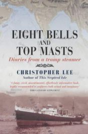 book cover of Eight Bells and Top Masts by Christopher Lee