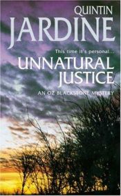 book cover of Unnatural Justice by Quintin Jardine