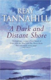 book cover of A Dark and Distant Shore by Reay Tannahill