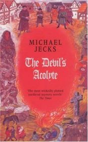 book cover of The Devil's Acolyte (West Country Mystery) by Michael Jecks