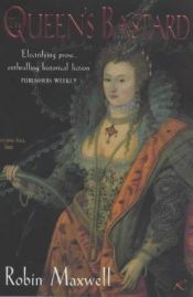 book cover of The Queen's Bastard by Robin Maxwell